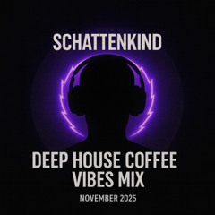 Deep House Coffee Vibes Mix 2025 - Schattenkind