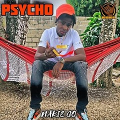Psycho - Nakie Go (Audio)