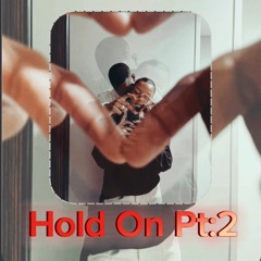 Hold On (Pt 2)