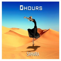 Dj Hours - Sahara