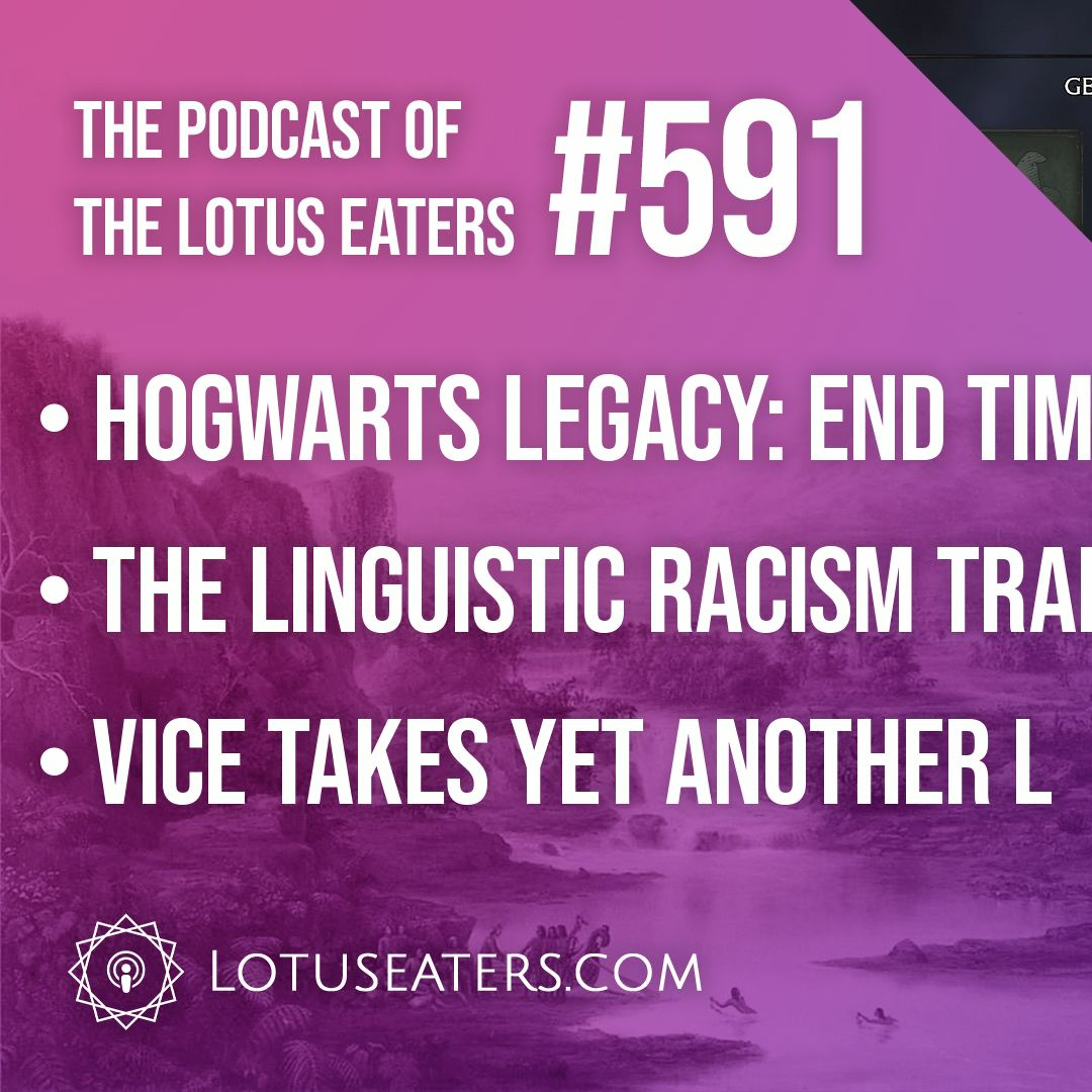 The Podcast of the Lotus Eaters #591