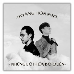 Hoàng Hôn Nhớ Những Lời Hứa Bỏ Quên - Mr.ZiZi Ft 8keys