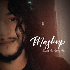 Mashup cover by Aleef Ali