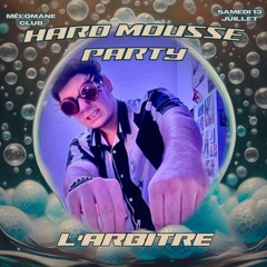 HARD MOUSSE PARTY MELOMANE