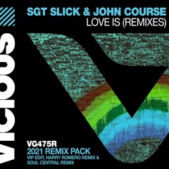 Premiere: Sgt Slick & John Course - Love Is (Soul Central Remix)