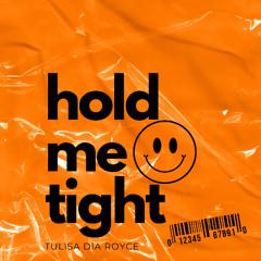 hold me tight