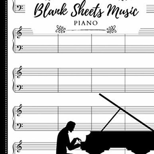 Stream Read ❤️ PDF Blank Sheets Music for Piano: 120-Page Classical Music  Book | 5 staves with Treble & by Umaizaouelletesther | Listen online for  free on SoundCloud