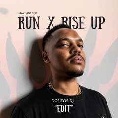 Antdot,  Maz - Run x Rise Up (Doritos DJ Edit)