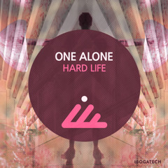 One Alone - Hard Life (Original mix)