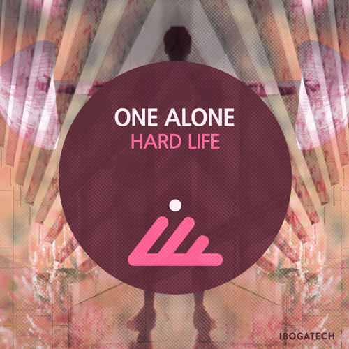 One Alone - Hard Life (Original mix)