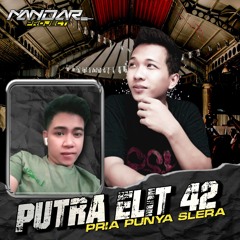 Spesial Request Putra Elit 42 - By Dj Nandar On The Mix.mp3