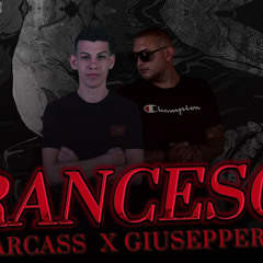 FoarCass X Giusepperino - Francesco