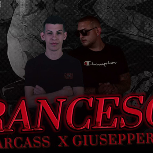 FoarCass X Giusepperino - Francesco
