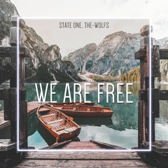State One & The-Wolfs - We Are Free