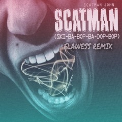 Scatman John - Scatman (Flawess Remix)