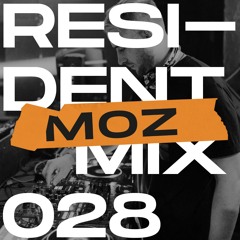 Resident Mix 028: MOZ