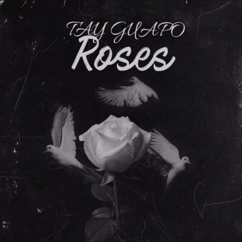 Tay Guapo - Roses