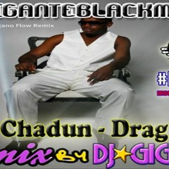 Chadun - Drag On ♫ Remix Versão ●  By Charme Com DJ★GIGANTE Black Music