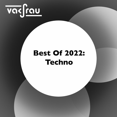 Best Of 2022: Techno