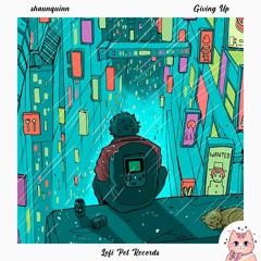 Shaunquinn - Giving Up [Lofi Pet Records]
