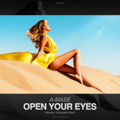 A-Mase - Open Your Eyes (Streaming Mix)
