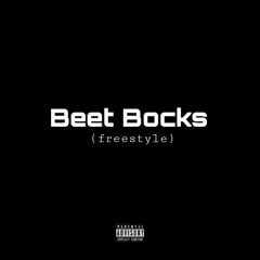 Beet Bocks (freestyle)