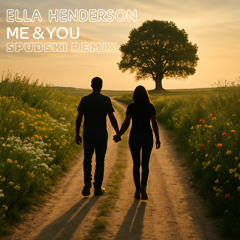 Ella Henderson - Me & You (SpudSki Remix) [FREE EXTENDED DOWNLOAD]