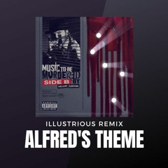 Eminem - Alfred's Theme Illustrious Remix