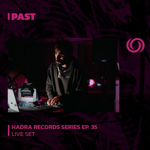PAST | Hadra Records Series Ep. 35 | 20/08/2023