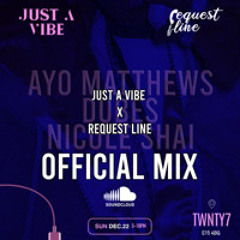 Just A Mix: Dubes x Nicole Shai x Ayo Matthews