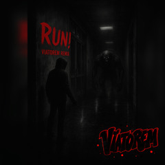 RUN! - VIATOREM REMIX