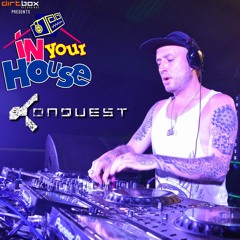 Dirtbox Recordings Presents "In Your House" 025- KONQUEST