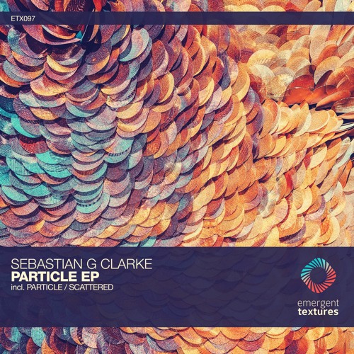 Sebastian G Clarke - Particle (Original Mix) [ETX097]