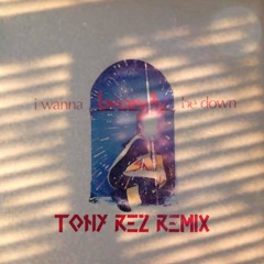 I Wanna Be Down (Tony Rez Remix)