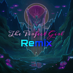 The Perfect Girl - LDK’s Remix
