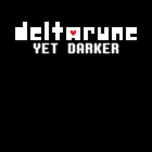 Deltarune: Yet Darker (FULL OST)