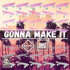 NikiNovok, DestoppeD - Gonna Make It