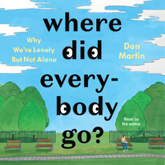 WHERE DID EVERYBODY GO? - Audiobook Excerpt