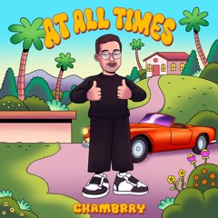 Chambray - At All Times (Club Version)