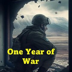 One Year Since The Start Of The Russo - Ukrainian War
