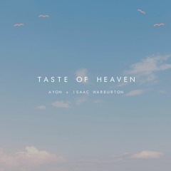 Taste of Heaven (w/ Isaac Warburton)