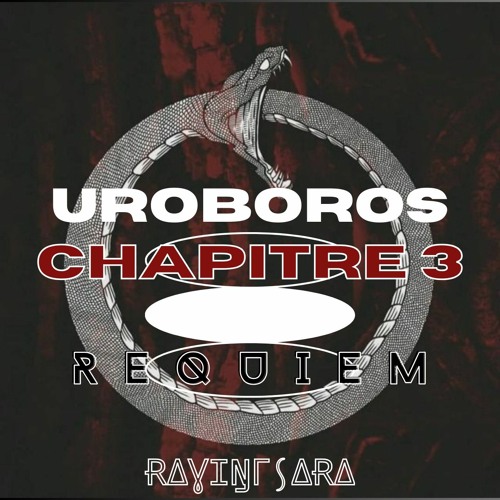 UROBOROS _ Chapitre 3. Requiem