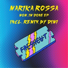 Marika Rossa - Mom I'm Done (Original Mix) [Fresh Cut] CUT VERSION
