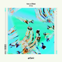 Ice X Diaz - Drip [artwrk]