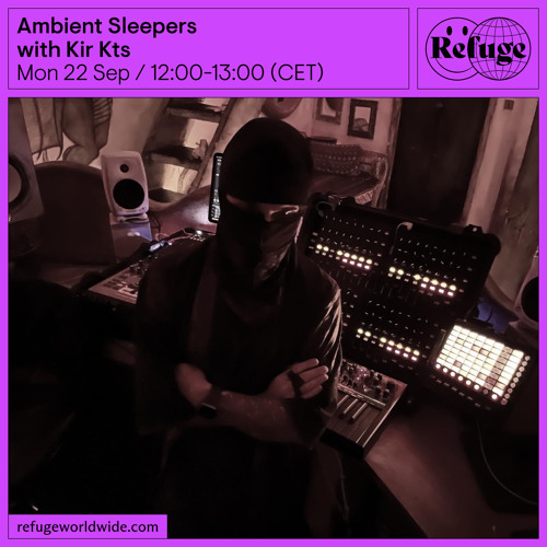 Ambient Sleepers - Kir Kts - 22 Sep 2025
