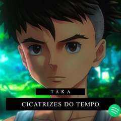 Taka - Cicatrizes do tempo