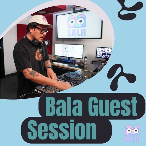 Bala Guest Sessions #57 - Atemporal (Deep Tech, House, Tech House, Minimal)