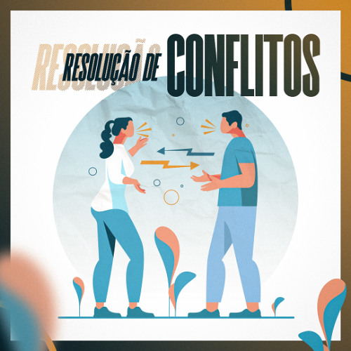 Resolução de Conflitos (FOCO) | Gilvair Baqueiro - AULA 03