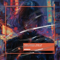 Yves Larock - Rise Up (Lorenzo D'Oria 2K25 Remix) [BUY=FREE DOWNLOAD]