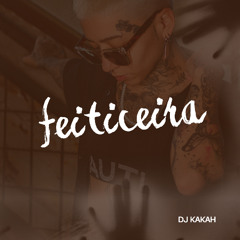 Feiticeira - ZOUK REMIX (KAKAH)